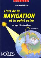 Couverture du livre « Comprendre art navigation point astro » de Ivar Dedekam aux éditions Voiles Et Voiliers