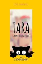 Couverture du livre « Tara, agent félin infiltré t.3 ; le déménagement » de Cedric Charbonnel aux éditions Zedit