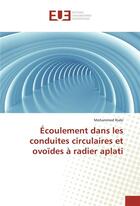 Couverture du livre « Ecoulement dans les conduites circulaires et ovoides a radier aplati » de Riabi Mohammed aux éditions Editions Universitaires Europeennes