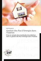 Couverture du livre « Gestion des flux d'énergie dans l'habitat » de Minh Hoang Le aux éditions Presses Academiques Francophones