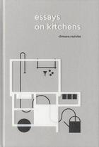 Couverture du livre « Essays on kitchens » de Carnick Anna aux éditions Spector Books