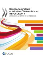 Couverture du livre « Tableau De Bord De L'Ocde De La Science,  Technologie Et De L'Industrie 2013 » de Ocde aux éditions Ocde