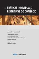 Couverture du livre « As Práticas Individuais Restritivas do Comércio » de Adalberto Costa aux éditions Vida Económica Editorial