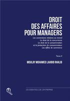 Couverture du livre « Droit des affaires pour managers t.II ; les conventions relatives au travail » de Moulay Mohamed Lahbib aux éditions Eddif Maroc