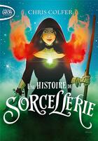Couverture du livre « Une histoire de magie Tome 2 : une histoire de sorcellerie » de Chris Colfer aux éditions Michel Lafon Poche