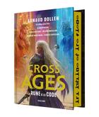 Couverture du livre « Cross the ages Tome 1 : La Rune & le Code » de Alain Damasio et Norbert Merjagnan et Pablo Servigne et Arnaud Dollen et Fabrice Capizzano et Brezillion Héloïse aux éditions Bragelonne