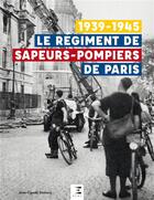 Couverture du livre « Le régiment de Sapeurs-Pompiers de Paris » de Jean-Claude Demory aux éditions Etai