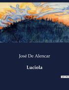 Couverture du livre « Luciola » de Jose De Alencar aux éditions Culturea