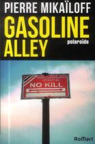 Couverture du livre « Gasoline Alley ; polaroïde » de Pierre Mikailoff aux éditions Romart