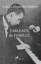 Couverture du livre « Tableaux de famille » de Goupy Louis Edmond aux éditions Ibacom