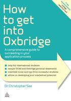 Couverture du livre « How to Get Into Oxbridge » de See Christopher aux éditions Kogan Page Digital