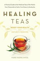 Couverture du livre « Healing Teas » de Antol Marie Nadine aux éditions Penguin Group Us