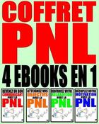 Couverture du livre « Coffret PNL : Plus de 60 exercices pour débutants & confirmés. 4 eBooks en 1 » de Alexis Delune aux éditions Editions Eslaria