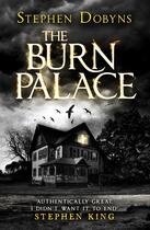 Couverture du livre « The Burn Palace » de Stephen Dobyns aux éditions Penguin Books Ltd Digital