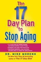Couverture du livre « The 17 Day Plan to Stop Aging » de Moreno Dr Mike aux éditions Free Press