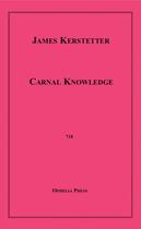 Couverture du livre « Carnal Knowledge » de James Kerstetter aux éditions Epagine