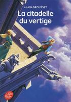 Couverture du livre « La citadelle du vertige » de Alain Grousset aux éditions Le Livre De Poche Jeunesse