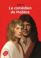 Couverture du livre « Le comédien de Molière » de Annie Jay aux éditions Livre De Poche Jeunesse