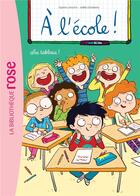 Couverture du livre « À l'école Tome 7 : au tableau ! » de Joelle Dreidemy et Sophie Laroche aux éditions Hachette Jeunesse
