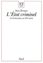 Couverture du livre « L'État criminel ; les génocides au XX siècle » de Yves Ternon et Urbe Condita aux éditions Seuil