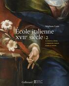 Couverture du livre « Catalogue raisonné des peintures italiennes du XVII siècle » de Stephane Loire aux éditions Gallimard