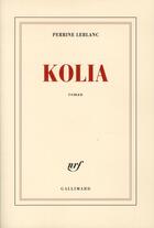 Couverture du livre « Kolia » de Perrine Leblanc aux éditions Gallimard
