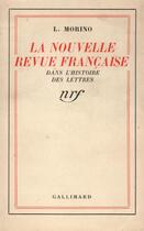 Couverture du livre « La nouvelle revue francaise dans l'histoire des lettres - (1908-1937) » de Morino Lina aux éditions Gallimard