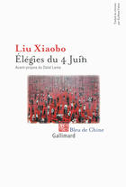 Couverture du livre « Élegies du 4 juin » de Xiaobo Liu aux éditions Gallimard