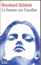 Couverture du livre « La femme sur l'escalier » de Bernhard Schlink aux éditions Folio