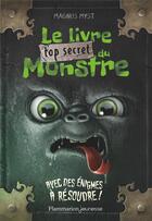 Couverture du livre « Le livre top secret du monstre » de Magnus Myst et Thomas Hussung aux éditions Flammarion Jeunesse