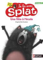 Couverture du livre « Je lis avec splat : une fete a l'ecole - vol2 » de Scotton/Strathearn aux éditions Nathan