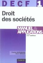 Couverture du livre « DECF 1 ; droit des sociétés ; manuel et applications (13e édition) » de France Guiramand et Alain Heraud aux éditions Dunod