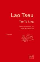 Couverture du livre « Tao te king » de Lao-Tseu aux éditions Puf