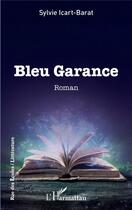 Couverture du livre « Bleu garance » de Sylvie Icart-Barat aux éditions Editions L'harmattan