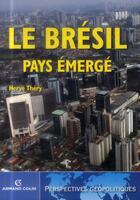 Couverture du livre « Le Brésil, pays émergé » de Herve Thery aux éditions Armand Colin
