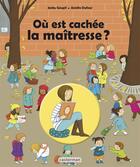 Couverture du livre « Où est cachée la maîtresse ? » de Jacky Goupil et Amelie Dufour aux éditions Casterman