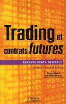 Couverture du livre « Trading et contrats futurs » de Prats-Desclaux B. aux éditions Organisation