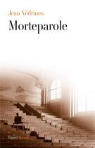 Couverture du livre « Morteparole » de Jean Vedrines aux éditions Fayard
