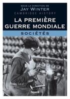 Couverture du livre « La Première Guerre mondiale t.3 » de Jay Winter aux éditions Fayard