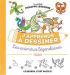Couverture du livre « J'apprends à dessiner les animaux légendaires » de Philippe Legendre aux éditions Fleurus