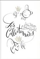 Couverture du livre « Les collectionneurs » de Adrien Parlange et Guillaume Chauchat aux éditions Albin Michel