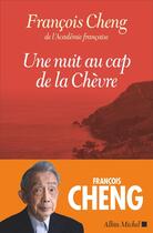 Couverture du livre « Une nuit au cap de la Chèvre » de Francois Cheng aux éditions Albin Michel