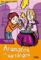 Couverture du livre « Aromates et sortileges » de Claudine Aubrun aux éditions Lito