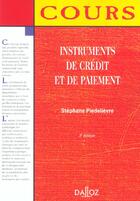 Couverture du livre « Instruments De Credit Et De Paiement ; 3e Edition » de Stephane Piedelievre aux éditions Dalloz