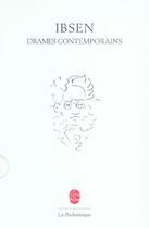 Couverture du livre « Drames contemporains » de Henrik Ibsen aux éditions Le Livre De Poche