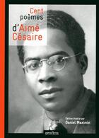 Couverture du livre « Cent poèmes » de Aime Cesaire aux éditions Omnibus
