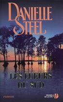 Couverture du livre « Les lueurs du sud » de Danielle Steel aux éditions Presses De La Cite