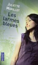 Couverture du livre « Les larmes bleues » de Juliette Morillot aux éditions Pocket