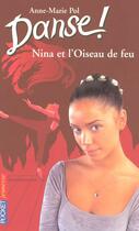 Couverture du livre « Danse ! t.32 ; Nina et l'Oiseau de feu » de Anne-Marie Pol aux éditions Pocket Jeunesse