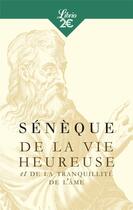 Couverture du livre « De la vie heureuse et de la tranquillité de l'âme » de Seneque aux éditions J'ai Lu